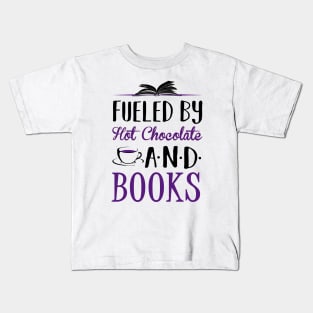 Fueled by Hot Chocolate and Books Kids T-Shirt